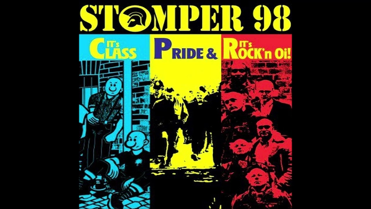 STOMPER 98 - It's Class Pride & It's Rock'n Oi! /Celebrating 40 yrs of Bootboy Culture/