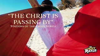 FULL &quot;The Christ is Passing By&quot; The Stations of the Cross.