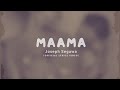 Maama (Official Lyrics Video)