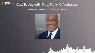 Handling God's Dark Room - Pt.1 | Rev. Terry K. Anderson
