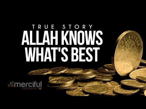 Allah Knows What's Best - True Story