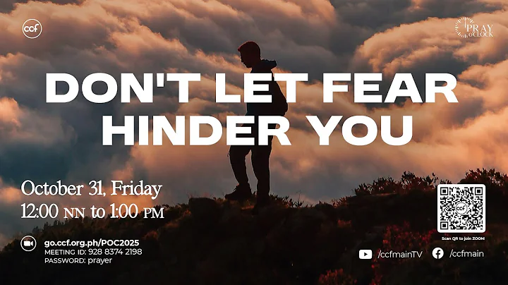 Don't Let Fear Hinder You | Pray o'Clock (October 31, 2025)