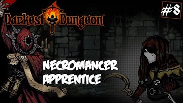 Mystery Plays - Darkest Dungeon: Part 8 (Necromancer Apprentice)