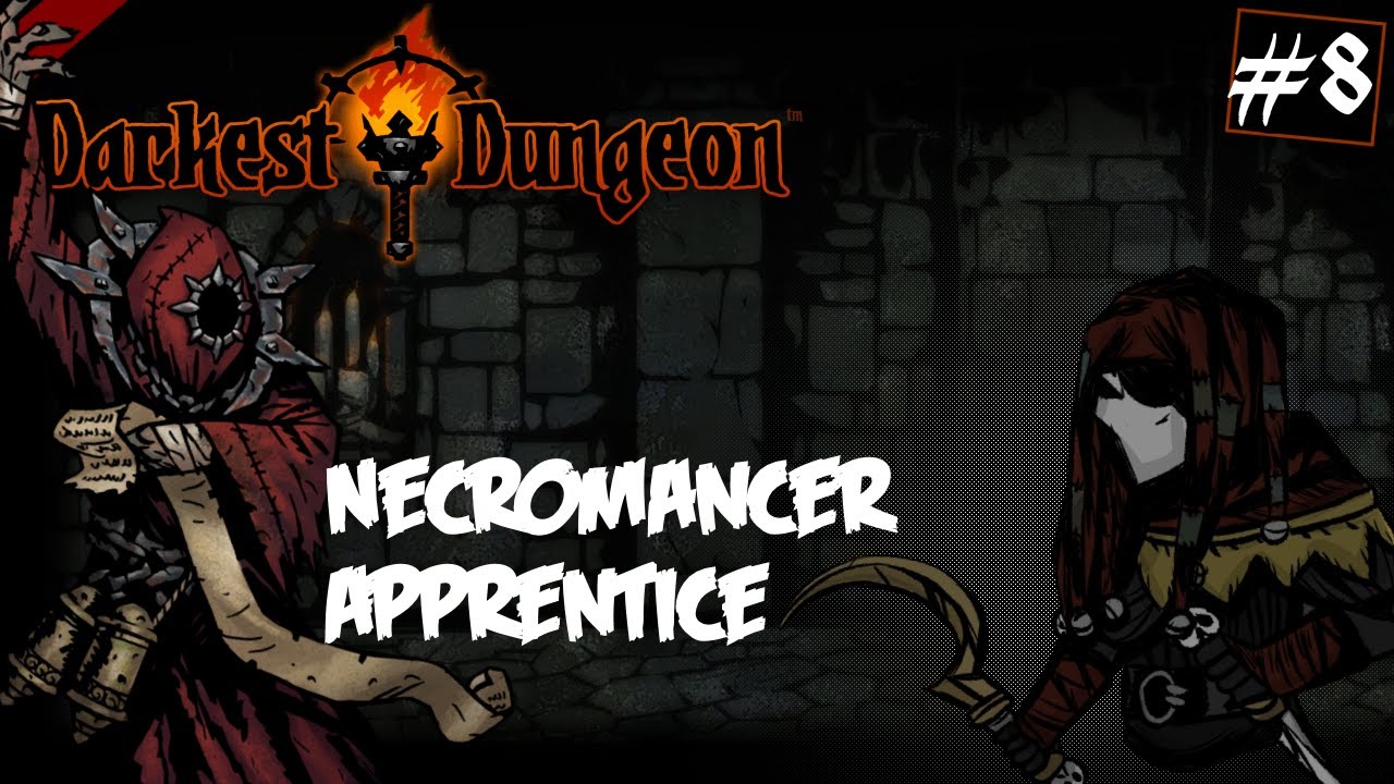 Mystery Plays - Darkest Dungeon: Part 8 (Necromancer Apprentice) - YouTube