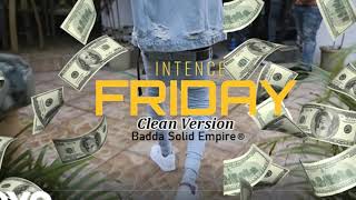 Intence  - Friday (Clean Version)