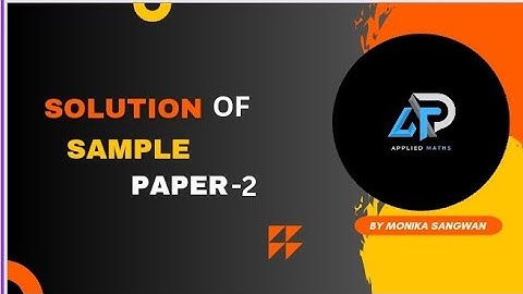 Solution of Sample paper 2 (Section D)//By Monika Sangwan//Polytechnic