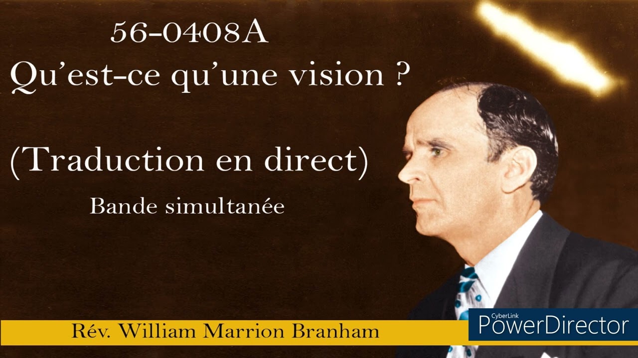 56-0408A - Qu'est ce qu'une vision. William Marrion Branham