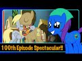 MLP Reviews: 100th Episode!! AKA Slice of Life