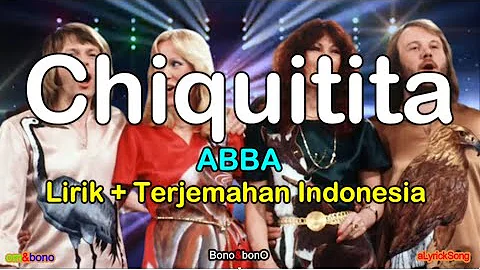 CHIQUITITA  -  ABBA  ( Lirik + Terjemahan Indonesia )