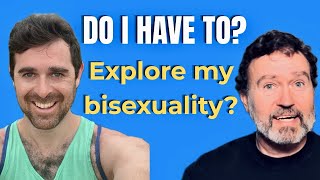Do I Have to Explore My Bisexuality? Ft Rob Brooks Cohen