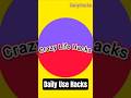 Crazy Daily use life Hacks. #shorts #dailylifehacks #hack #lifehacks