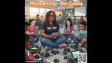 🎓 NoireSTEMinist® Tutorials: Lily♾️Bot Micro: Bit Camp #Robotics #NoireSTEMinist #RoboticsEngineer