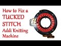 How to Fix a Tucked Stitch on your Addi Express Knitting Machine / Yay For Yarn