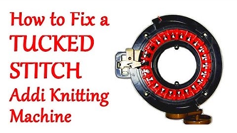 How to Fix a Tucked Stitch on your Addi Express Knitting Machine / Yay For Yarn