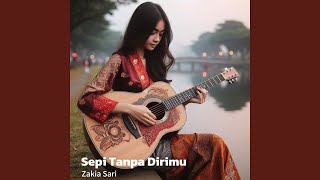Sepi Tanpa Dirimu