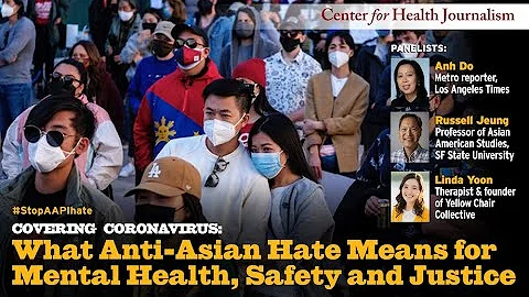What Anti-Asian Hate Means for Mental Health, Safety and Justice