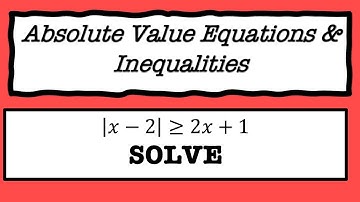 Solving Absolute Value Inequalities and Equations | Pre-Calculus