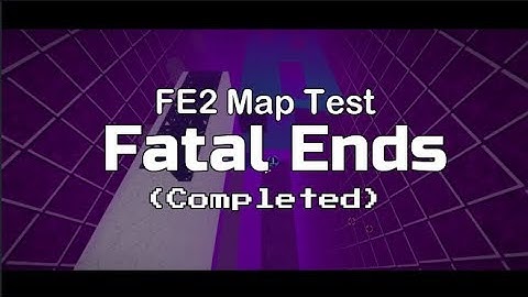 Fatal Ends [Challenging Crazy] | FE2 Map Test (Solo)