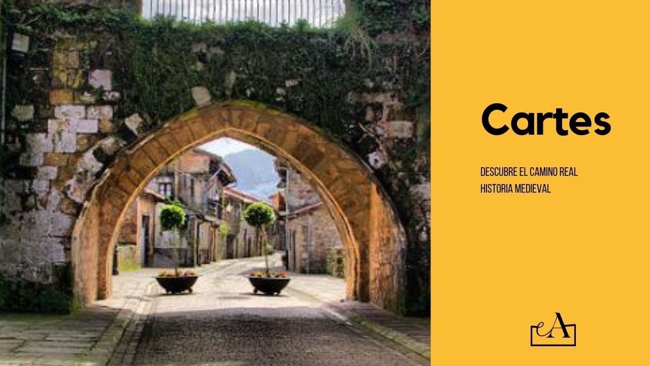 CARTES Y SU CAMINO REAL. Descubre una maravilla medieval de Cantabria