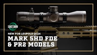 New Leupold Mark 5HD FDE & PR2 Models - Shot Show 2024