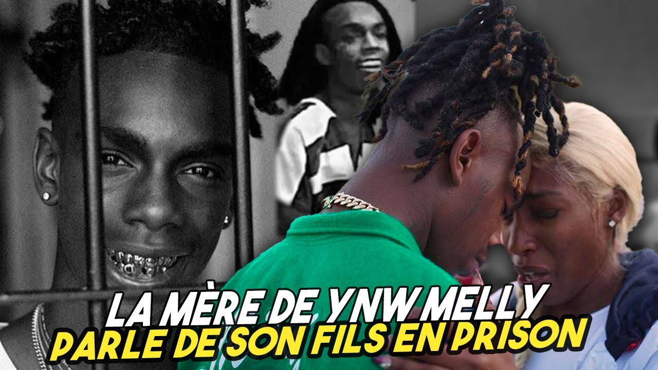 LA MÈRE DE YNW MELLY PARLE DES CONDITIONS DE VIE DE SON FILS EN PRISON