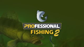 Professional Fishing 2 : Premier Trailer Dévoilé pour le Nouveau Jeu de  Pêche Réaliste