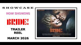 THE BRIDE! (March 2026 Showcase Cinemas Trailer Reel) -- Home Cinema