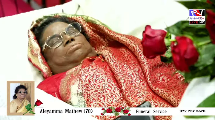 ALEYAMMA MATHEW (78) MEMORIAL & FUNERAL SERVICE   ...