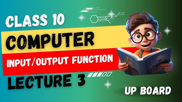 CLASS 10 Computer Chapter 1 Input/Output Function C Language (2025-2026) | UP Board English Medium