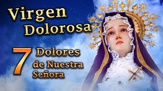 🌹Los 7 Dolores de la Virgen María ✝️ Madre Dolorosa🩸 Caballeros de la Virgen