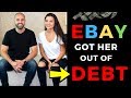 SELLING ON EBAY HELPED GET HER OUT OF MASSIVE DEBT