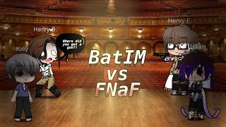 BatIM vs FNaF singing battle pt.1 || GC || ONE YEAR ANNIVERSARY SPECIAL || Thank You For 12K