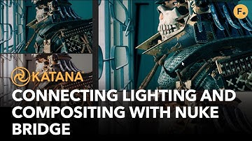 Connect Lighting and Compositing With Nuke Bridge | Katana 5 Virtual Series