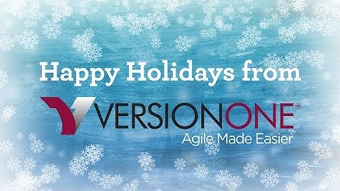 VersionOne Holiday Video for the Agile Community