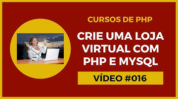 Loja Virtual Grátis com PHP e MySQL - Lição 016 - Criando o Layout da Página de Produtos - Parte 1