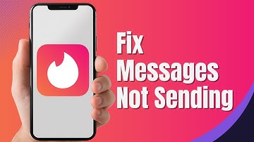 How To FIX Tinder Messages Not Sending Error 2024?