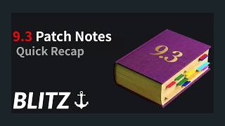 [Quick Recap] 9.3 Patch Notes