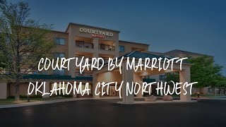 Courtyard by Marriott Oklahoma City Northwest Review - Oklahoma City , United States of America
