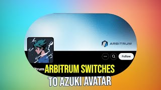 Arbitrum's Bold Rebrand: What Does Azuki Mean for NFTs?