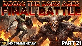 DOOM: The Dark Ages | Part 21: Final Battle [No Commentary 4K]