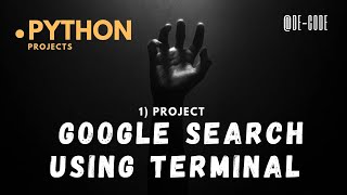 Google Search Using Terminal (Python)?#python #project #google