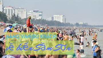 Hàng vạn du khách về biển Sầm Sơn ngày đầu kỳ nghỉ lễ 30-4 và 1-5