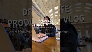 dream day in my life as a Harvard student + content creator 🫶