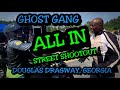 GHOST GANG ALL IN STREET SHOOTOUT @ DOUGLAS DRAGWAY