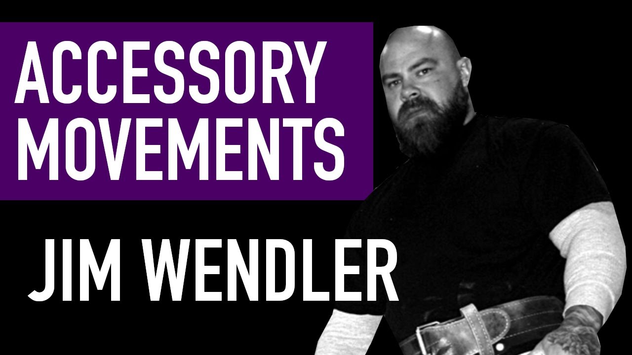 JIM WENDLER (CREATOR OF 531): ASSISTANCE MOVEMENTS SQUAT, BENCH, DEADLIFT -