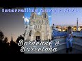 Interrailing Europe episode 2: Bordeaux and Barcelona!