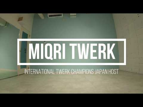 MiQri TWERK / トゥワーク みくり/ International twerk champions JAPAN preserection choreo