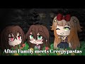 Afton family meets creepypastas || Gacha life || homosexual