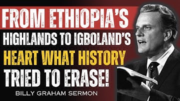 The Forgotten Road Did Igbo Ancestors Walk from Ethiopia? |The Untold African Migration Billy Graham