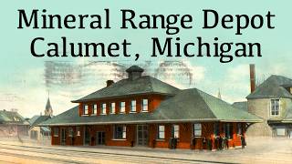 The Ellis Island of Copper Country | How The Mineral Range Depot Shaped A Region